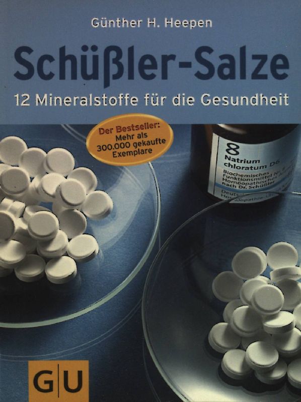 Schüßler-Salze. 12 Mineralstoffe für die Gesundheit - Heepen, Günther H.