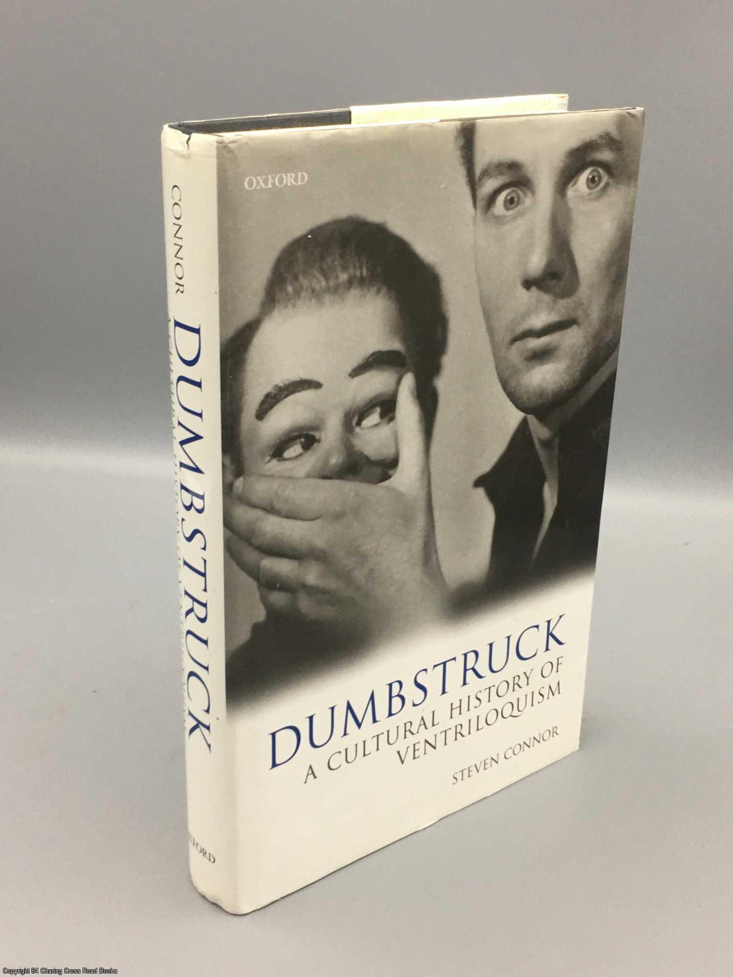 Dumbstruck - A Cultural History of Ventriloquism - Connor, Steven