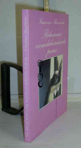 RELACIONES ESCANDALOSAMENTE PURAS. 1ª edición. Traducción de Atilio Pentimalli - MAZZUCATO, Francesca