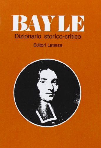 BAYLE - Dizionario storico-critico - Bayle, Pierre