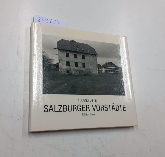 Salzburger Vorstädte 1979-1985 - Hanns, Otte, Wagner Christoph und Kaindl Kurt