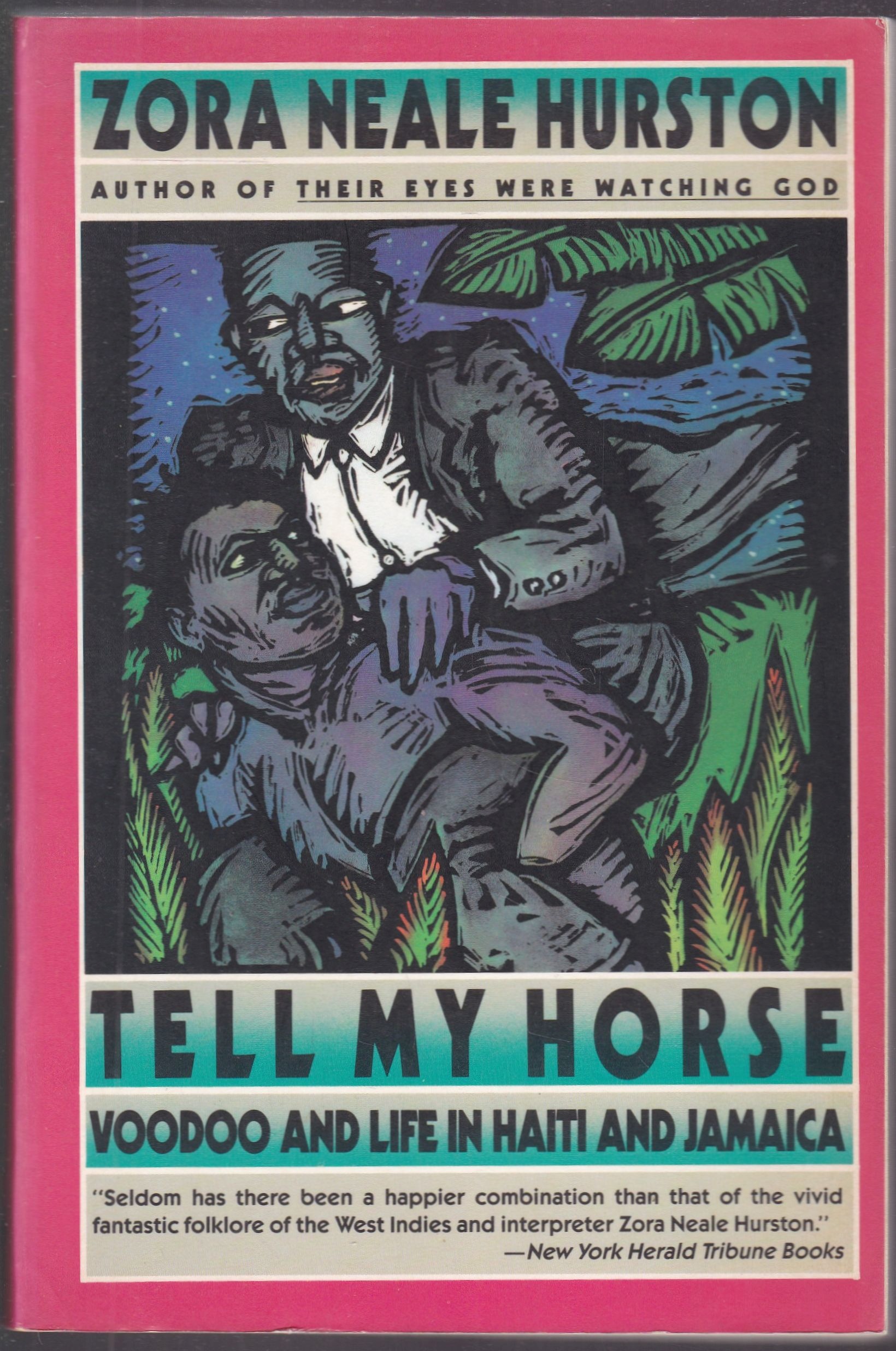 Tell My Horse. Voodoo and Life in Haiti and Jamaica - Hurston, Zora Neal
