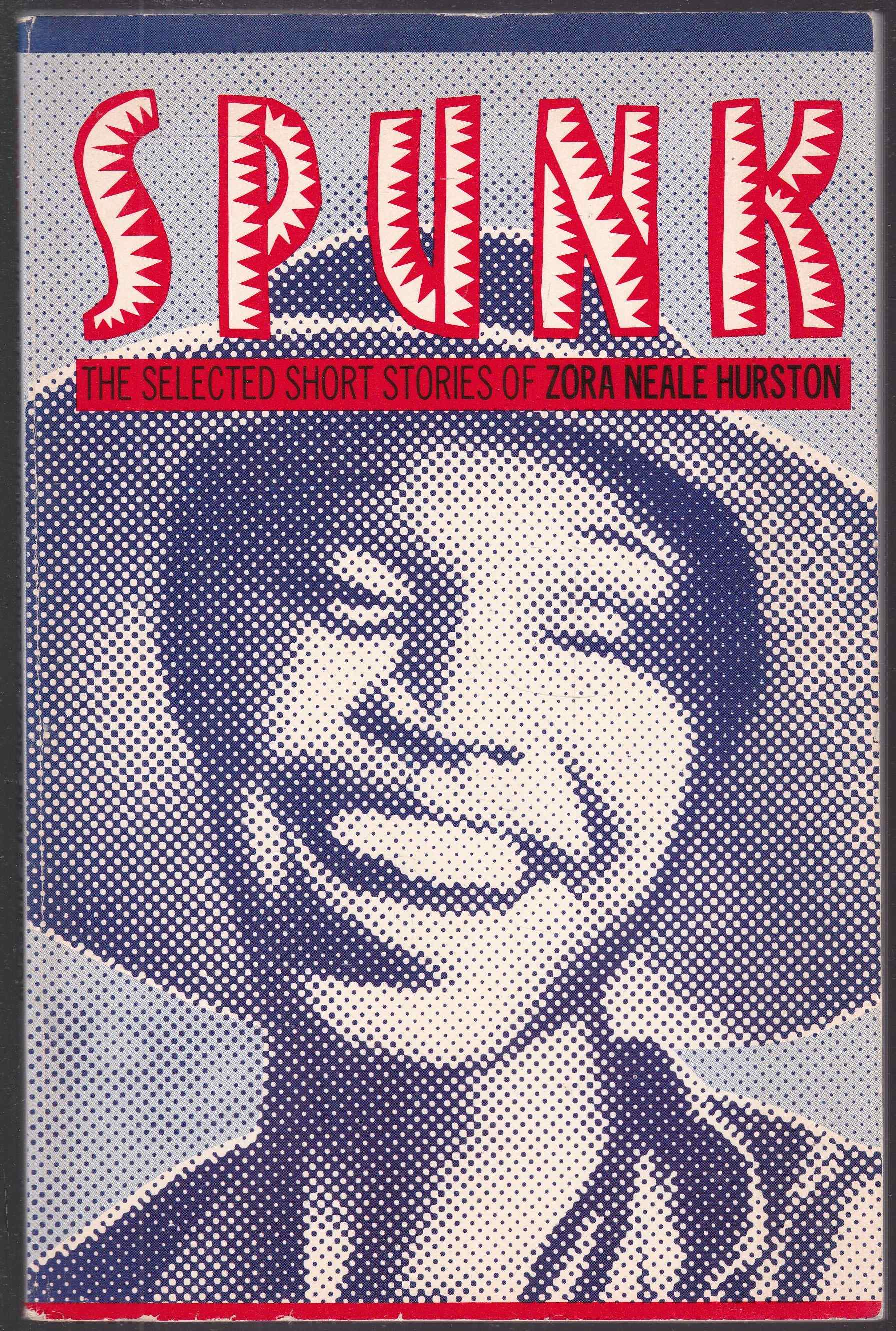 Spunk. The Selected Stories of Zora Neale Hurston - Hurston, Zora Neale