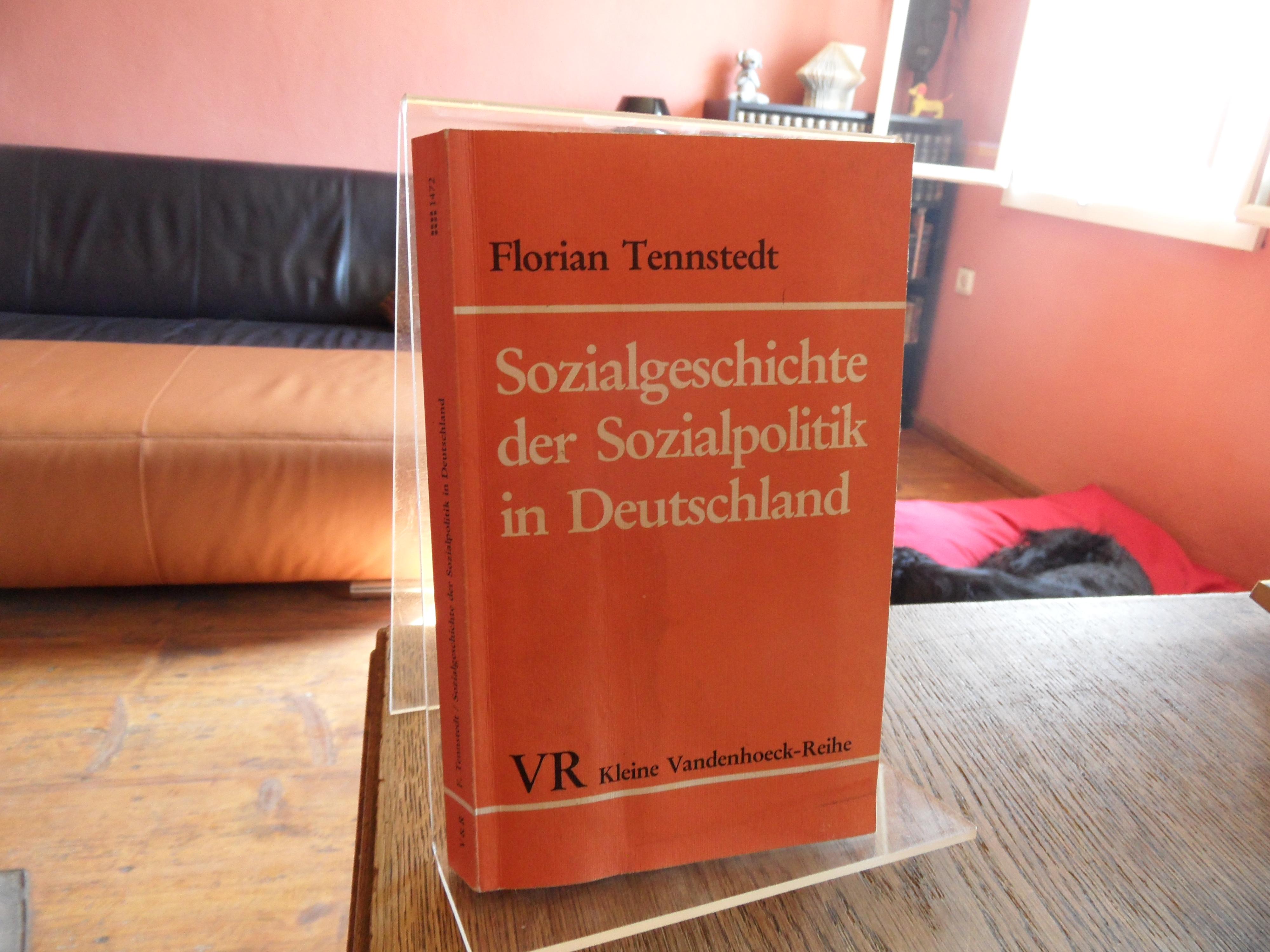 Sozialgeschichte der Sozialpolitik in Deutschland. Vom 18. Jahrhundert bis zum Ersten Weltkrieg. - Tennstedt, Florian