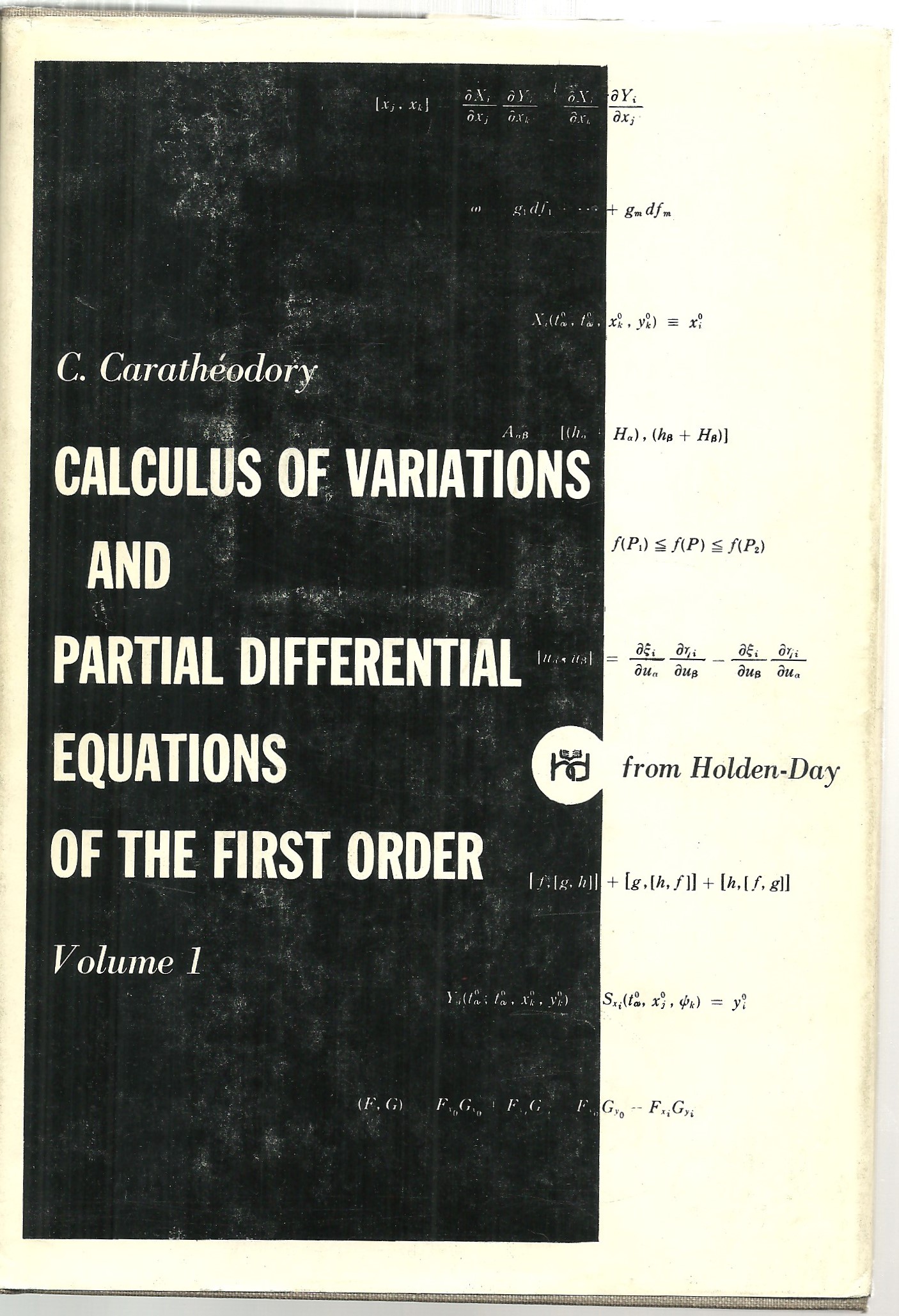Calculus of Variations And Partial Differential Equations of The First Order - 2 Volumes Set - C, Caratheodory, translated by Robert B. Dean and Julius J. Brandstatter