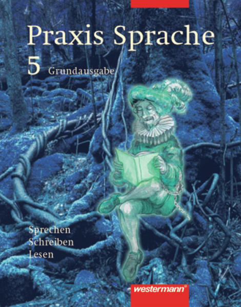 Praxis Sprache Ausgabe 2003 für Hauptschulen: Schülerband 5 - Wolfgang, Menzel