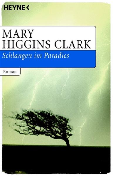Schlangen im Paradies: Roman - Clark Mary, Higgins