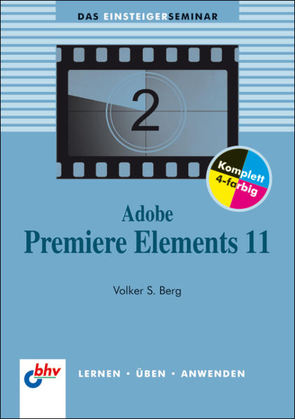 Adobe Premiere Elements 11 (bhv Einsteigerseminar) - Volker S., Berg