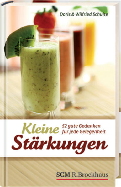 Kleine Stärkungen: 52 gute Gedanken für jede Gelegenheit - Wilfried, Schulte und Schulte Doris
