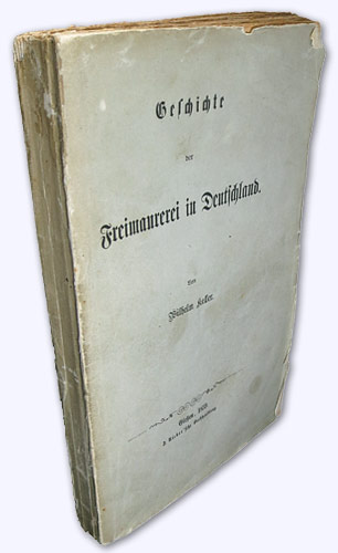 Geschichte der Freimaurerei in Deutschland. Erstausg. by Keller