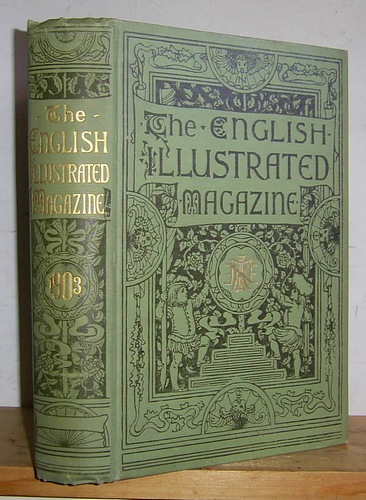 The English Illustrated Magazine, Volume XXVIII (28), October 1902 - March 1903 Various Authors: Maxim Gorki [Gorky], Mary E. Mann, Mrs Campbell-Prae