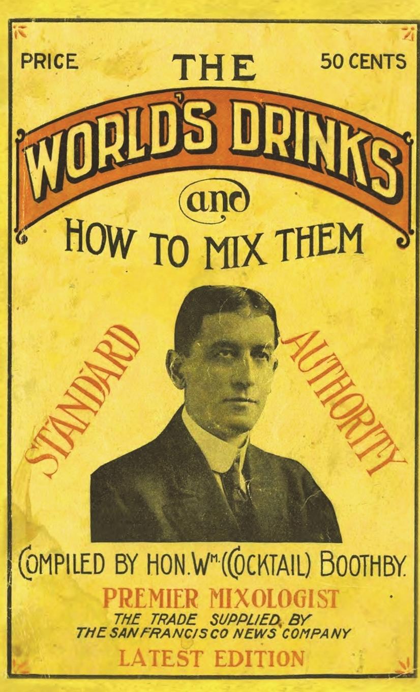 Boothby\\'s World Drinks And How To Mix Them 1907 Reprin - Boothby, William