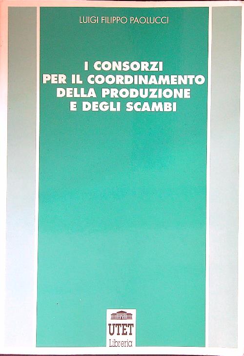 I consorzi per il coordinamento della produzione e degli scambi - Paolucci, Luigi Filippo