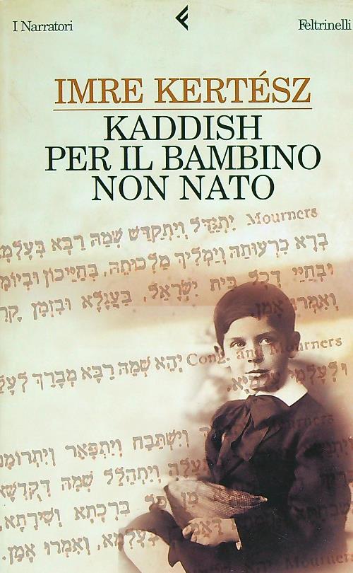 Kaddish per il bambino non nato - Kertesz, Imre