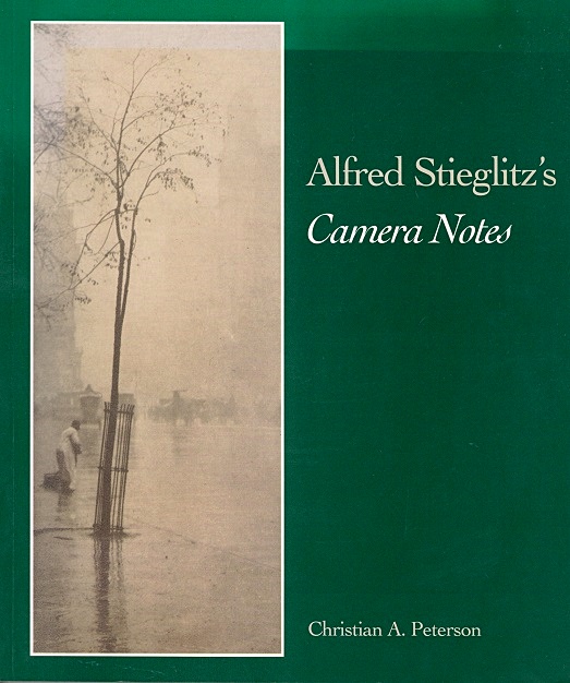 Alfred Stieglitz's Camera Notes - Peterson, Christian A.