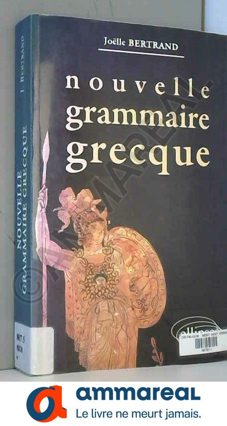 Nouvelle grammaire grecque - Bertrand