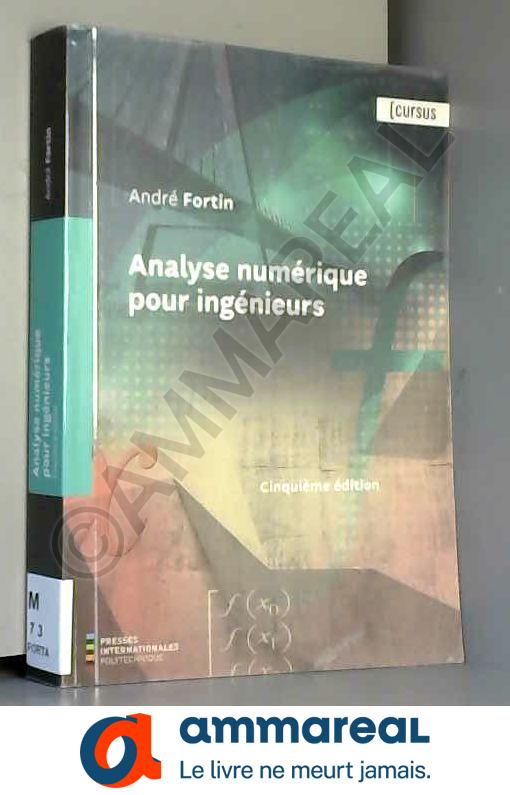 Analyse numérique pour ingénieurs - André Fortin