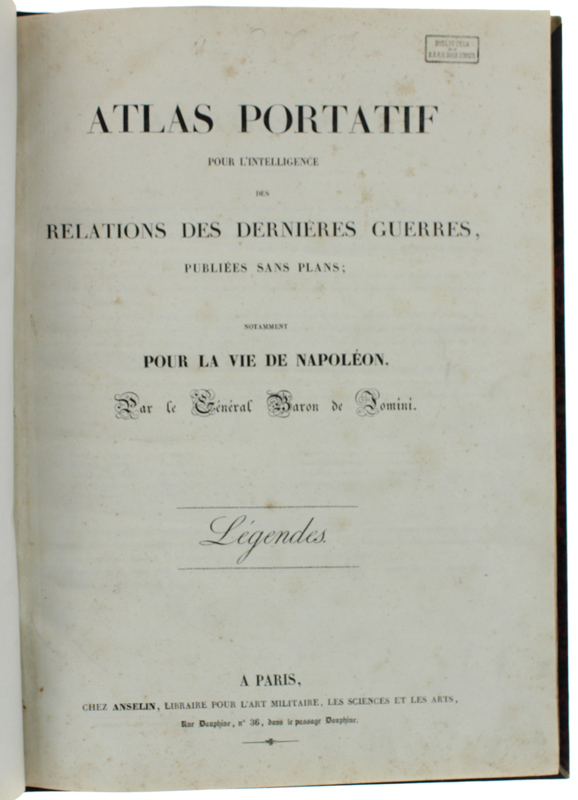 Abebooks ATLAS PORTATIF POUR L'INTELLIGENCE DES RELATIONS DES DERNIERES GUERRES PUBLIEES SANS PLANS; NOTAMMENT POUR LA VIE DE NAPOLEON. LEGENDES.: