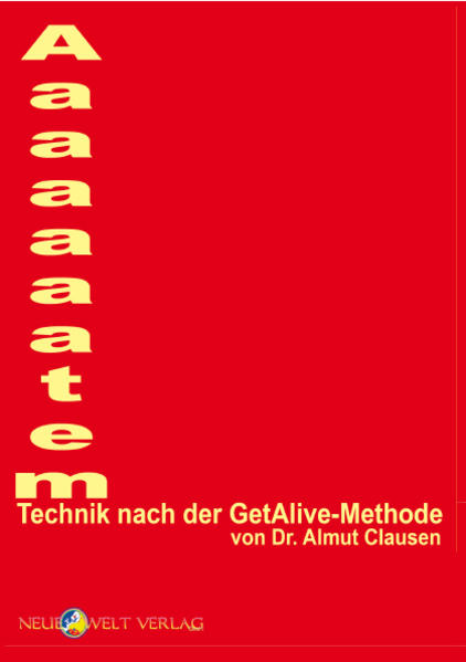 Aaaatem Technik nach der GetAlive Methode by Clausen, Almut