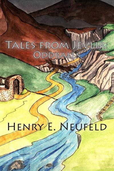 Tales from Jevlir : Oddballs - Henry E. Neufeld