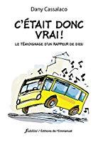 C etait donc vrai ! - Dany Cassalaco