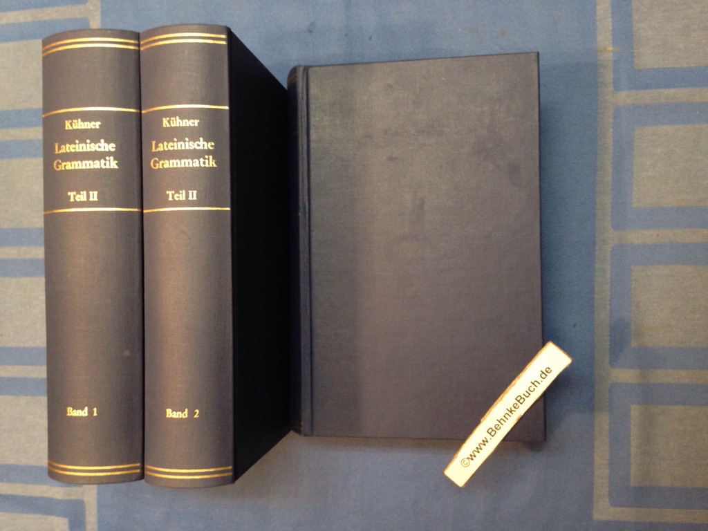 Ausführliche Grammatik der lateinischen Sprache. Zwei Teile in drei Bänden. Teil 1: Elementar-, Formen- und Wortlehre. Teil 2 in zwei Bänden: Satzlehre (Stegmann, Carl [Bearb.]). Unveränderter Nachdruck der 2. Auflage, Hannover 1912. - Kühner, Raphael und Friedrich Holzweissig.