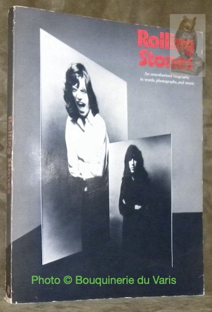 Rolling Stones. An unauthorized biography in words, photographs, and music. - DALTON, David. - GOODCHILD, Jon (Designed by).