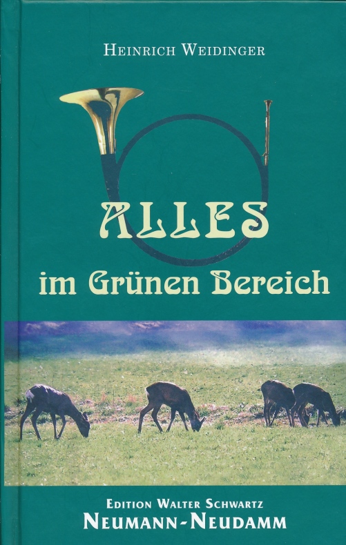 Alles im Grünen Bereich. - Heinrich Weidinger