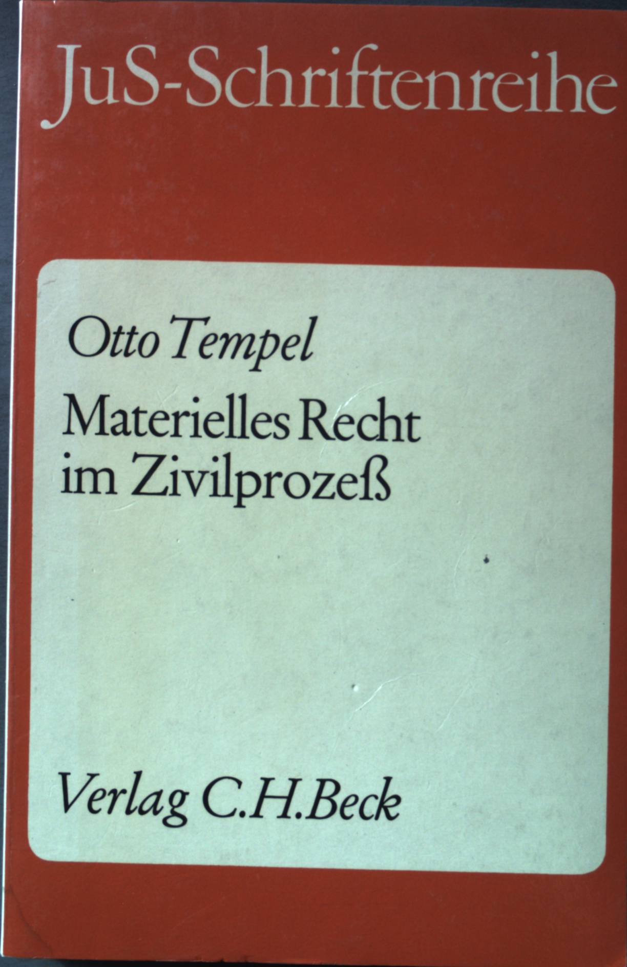 Materielles Recht im Zivilprozess: Schwerpunkte der zivilrichterlichen Praxis. Schriftenreihe der Juristischen Schulung ; H. 85 - Tempel, Otto