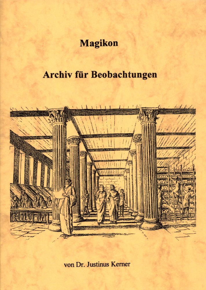 Magikon - Archiv für Beobachtungen aus dem Gebiete der Geisterkunde und des magnetischen und magischen Lebens nebst andern Zugaben für Freunde des Innern. - Kerner, Justinus (Hg.)