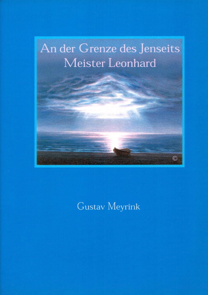 An der Grenze des Jenseits. Meister Leonhard. 2 Bücher in 1 Band. - Meyrink, Gustav