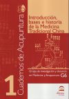 INTRODUCCION, BASES E HISTORIA DE LA MEDICINA TRADICIONAL CHINA ( CUADERNOS DE ACUPUNTURA 1) - Varios autores