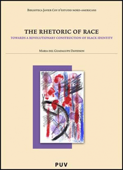 The Rhetoric of Race - Maria del Guadalupe Davidson