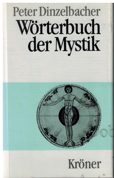 Wörterbuch der Mystik. Kröners Taschenausgabe. Band 456. - Dinzelbacher (Hrsg.), Peter