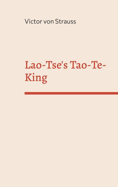 Lao-Tse's Tao-Te-King - Victor Von Strauss
