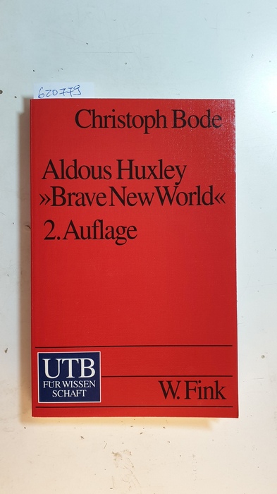 Aldous Huxley: 'Brave new world' - Bode, Christoph
