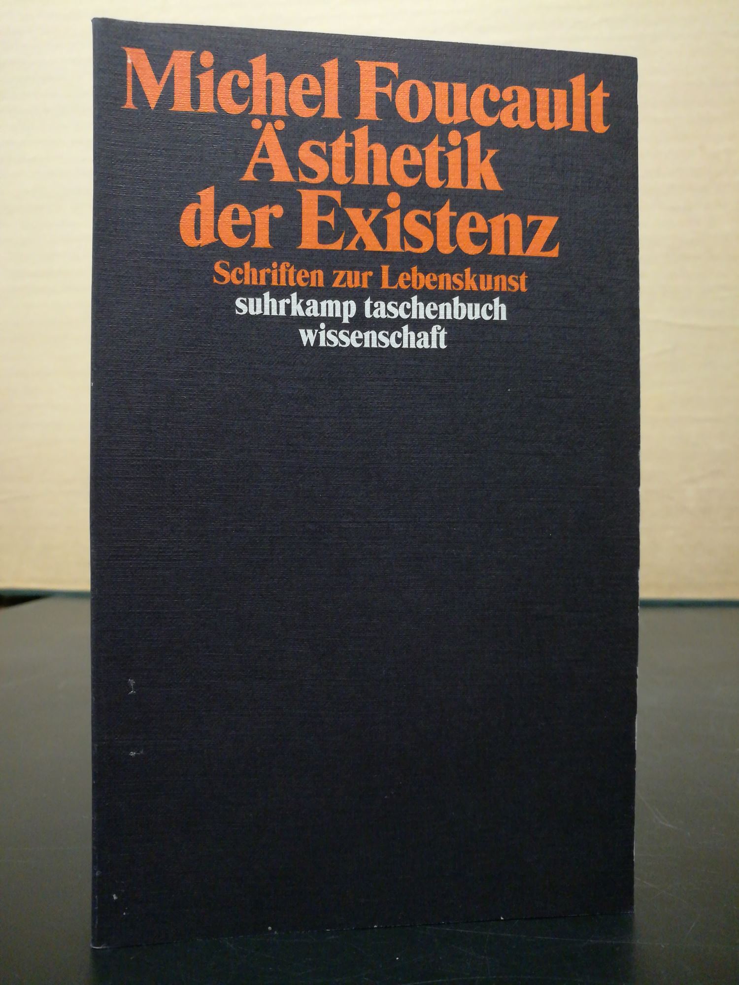 Ästhetik der Existenz / Schriften zur Lebenskunst - Foucault, Michel