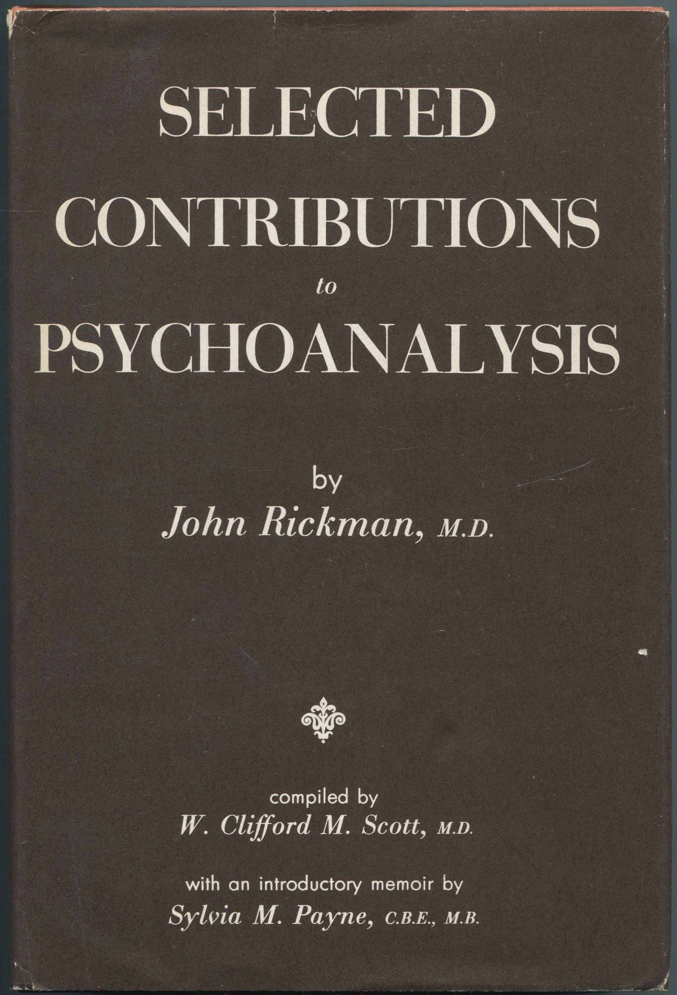 Selected Contributions to Psycho-analysis - RICKMAN, John