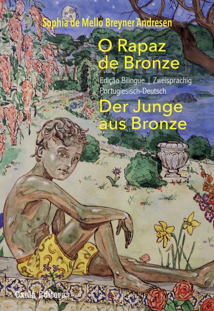 O rapaz de bronze/ Der Junge aus Bronze - Sophia de Mello Breyner Andersen