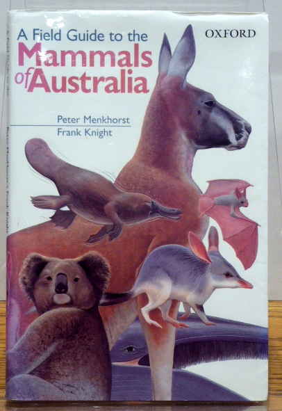 A FIELD GUIDE TO THE MAMMALS OF AUSTRALIA - Menkhorst, Peter; Knight, Frank [Illustrator]