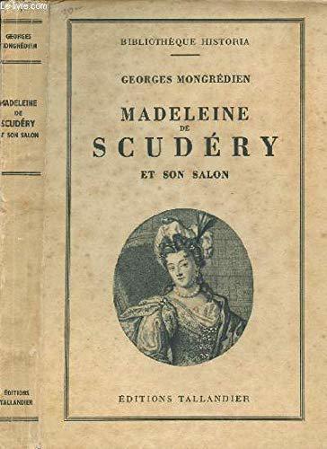 Madeleine De Scudery Et Son Salon - Mongredien, Georges