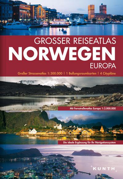 Grosse Reiseatlas Norwegen, Europa: Großer Straßenatlas 1:300.000, 1 Ballungsraumkarte, 4 Citypla ne: 1:300000 (mit Europa)