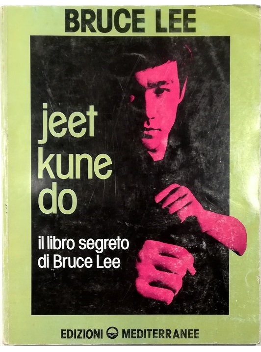 Jeet kune do Il libro segreto di Bruce Lee - Bruce Lee - a cura di Linda Lee