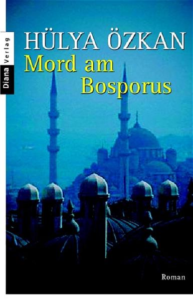 Mord am Bosporus: Roman - Özkan, Hülya