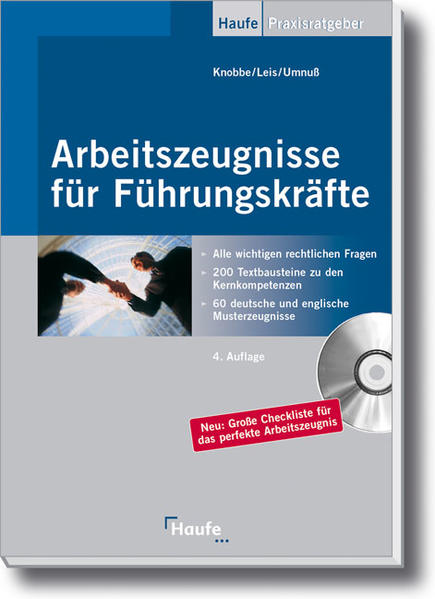 Arbeitszeugnisse für Führungskräfte: Alle wichtigen rechtlichen Fragen - Musterzeugnisse - Textbausteine - Knobbe, Thorsten, Mario Leis und Karsten Umnuß