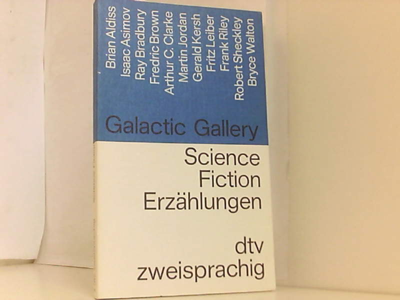 Science Fiction Erzählungen. Galactic Gallery. Englisch- Deutsch.