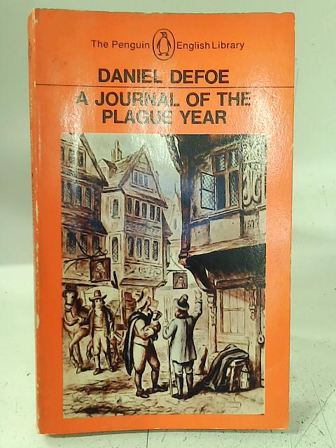 A Journal of a Plague Year - Daniel Defoe