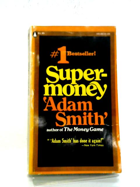 Supermoney by Adam Smith: Good (1972) | World of Rare Books