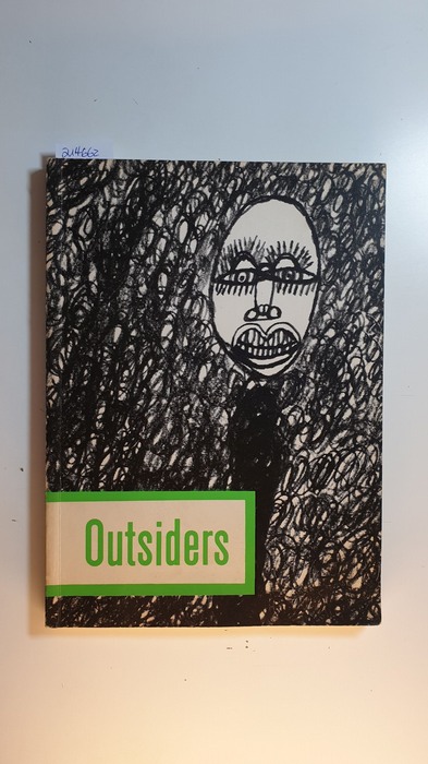 Outsiders : an art without precedent or tradition ; (publ. to coincide with Outsiders an exhibition at the Hayward Gallery South Bank London SE1 8 February - 8 April 1979) - Musgrave, Victor ; Cardinal, Roger