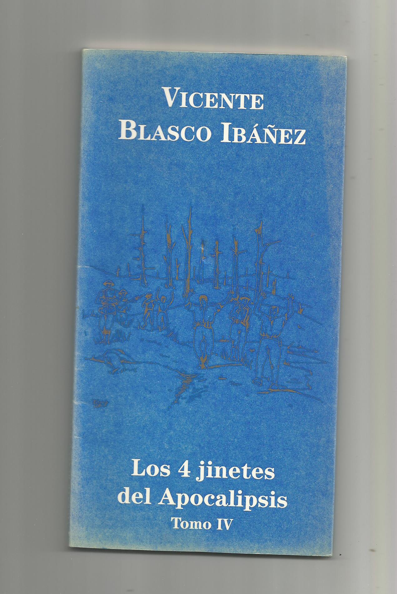 Los Cuatro Jinetes del Apocalipsis. Tomo IV. - BLASCO IBÁÑEZ, Vicente